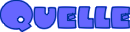 Quelle