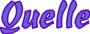 Quelle